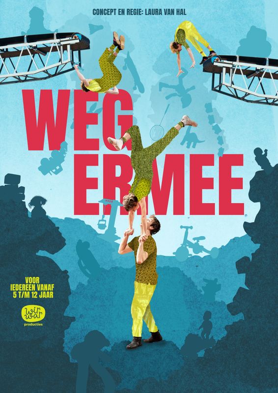 Wirwar Producties presenteert - Weg ermee (5 t/m 12 jaar)
